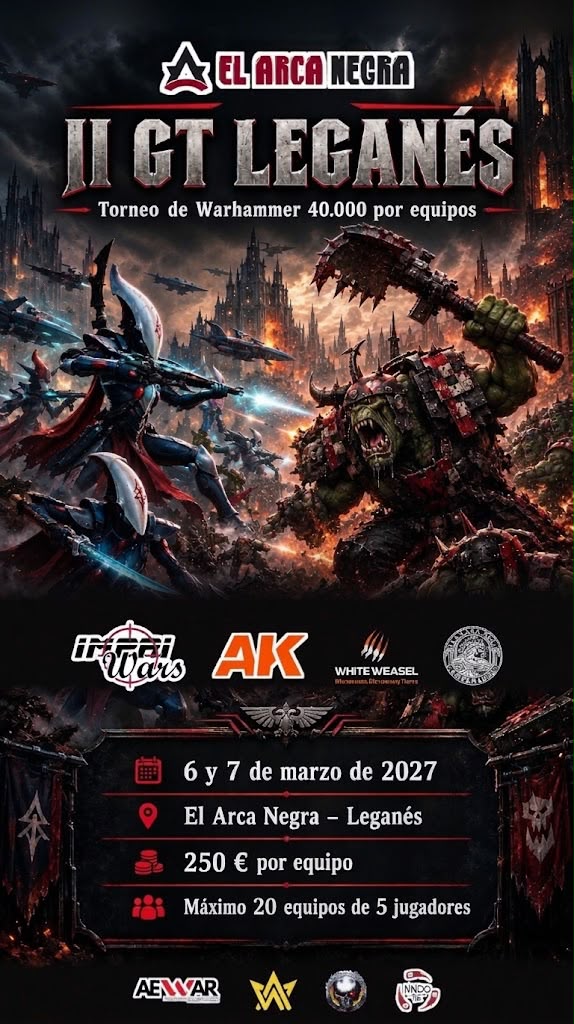 II GT Leganés de Warhammer 40.000 por equipos, 6 y 7 de marzo de 2027, 250 € por equipo, máximo 20 equipos de 5 jugadores