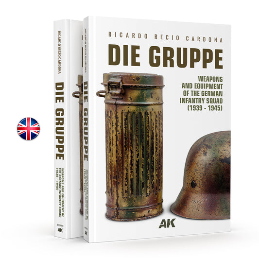 DIE GRUPPE – WEAPONS AND EQUIPMENT OF THE GERMAN INFANTRY SQUAD (1939 – 1945)