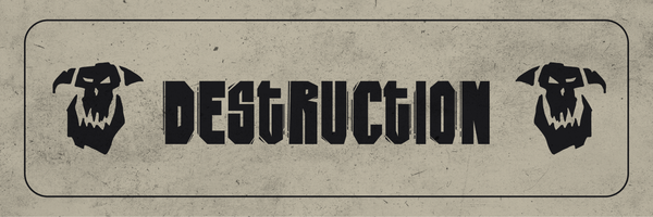 Destruction