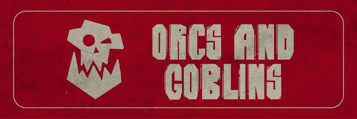 Orcs & Goblins