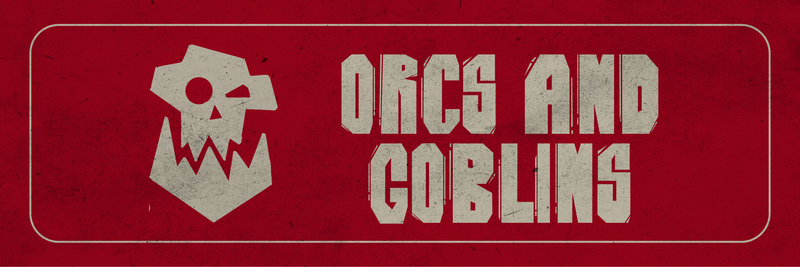 Orcs & Goblins